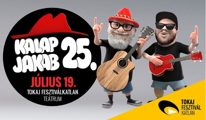 Kalap Jakab 25 - 2025.07.19 19. óra, Tokaji Fesztiválkatlan