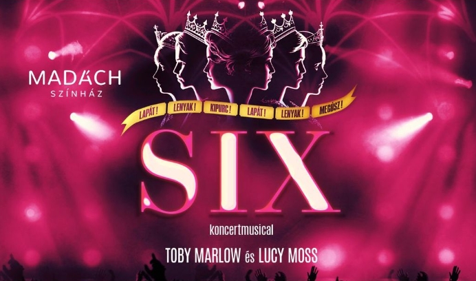 Six - 2024.03.09 Madách Színház