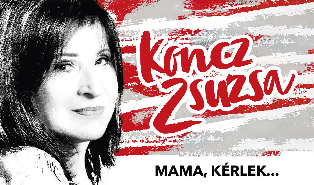 Koncz Zsuzsa - Mama kérlek...2023.05.04 19 óra Mosonmagyaróvár Fleisch Károly kultúrális Központ
