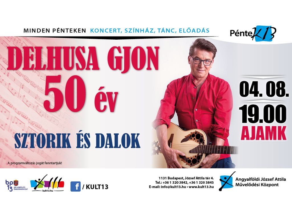 PénteK13 – DELHUSA GJON – 50 év – SZTORIK ÉS DALOK