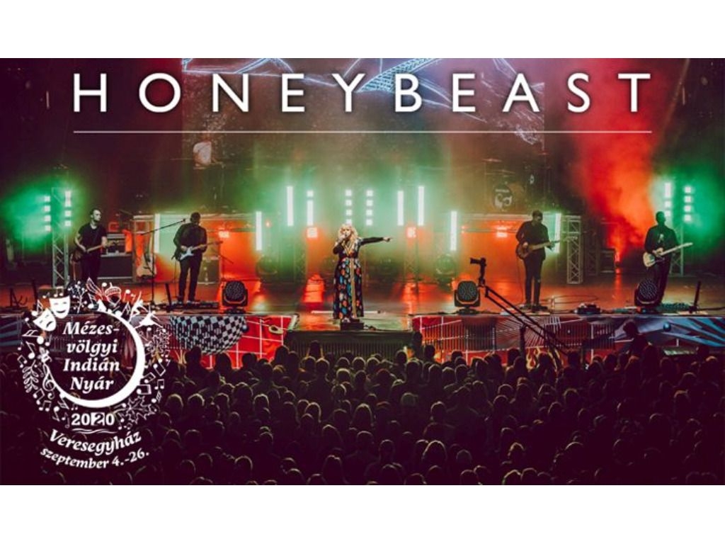 Honeybeast koncert Veresegyház - 2021 augusztus 7 20:30 Mézesvölgyi Nagyszínpad